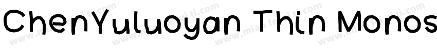ChenYuluoyan Thin Monospaced字体转换